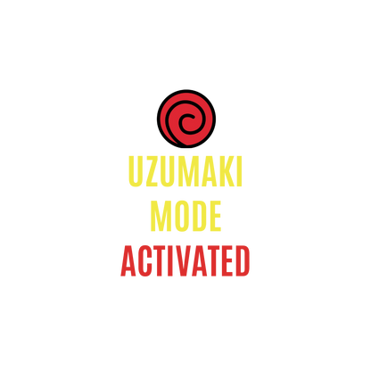 Text 'Uzumaki Mode Activated' with a red and black spiral logo on a white background